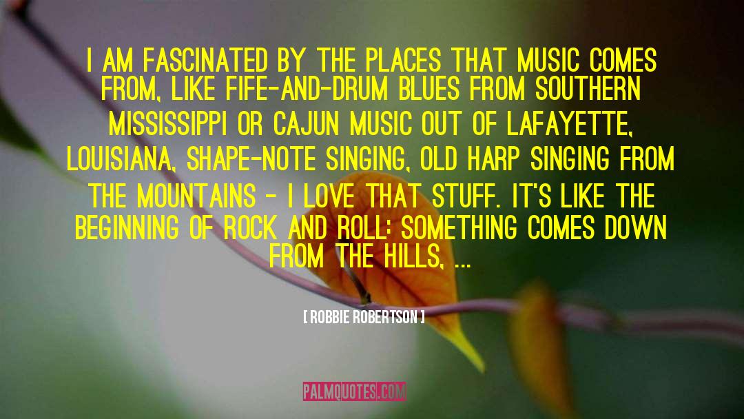 Southern Landscape quotes by Robbie Robertson