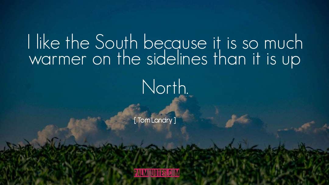 Southern Novels quotes by Tom Landry