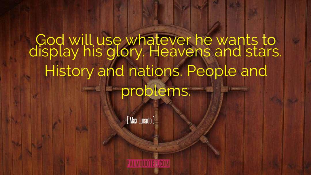 Southern Problems quotes by Max Lucado