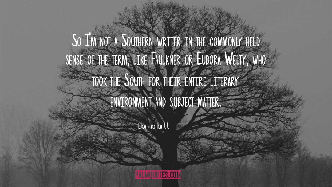 Southern Upbringing quotes by Donna Tartt