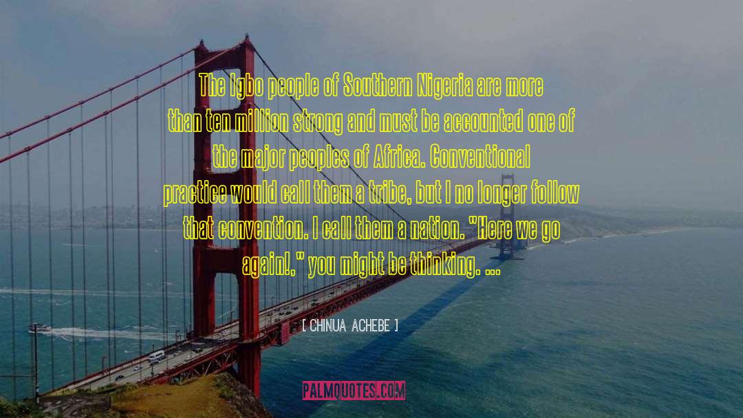 Southern Usa quotes by Chinua Achebe