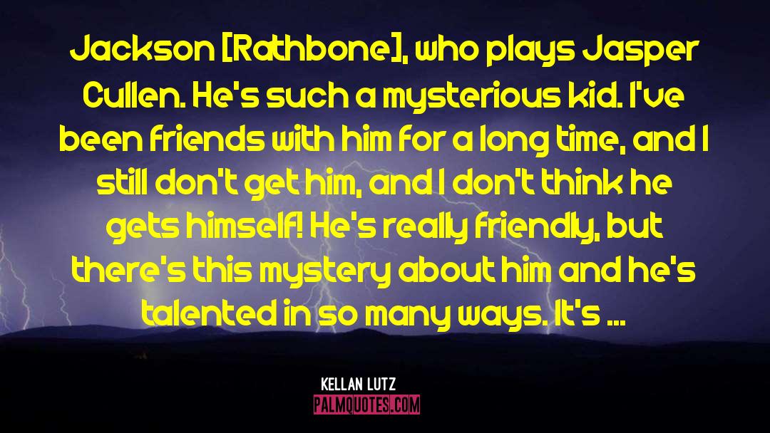 Southern Vampire Mystery quotes by Kellan Lutz