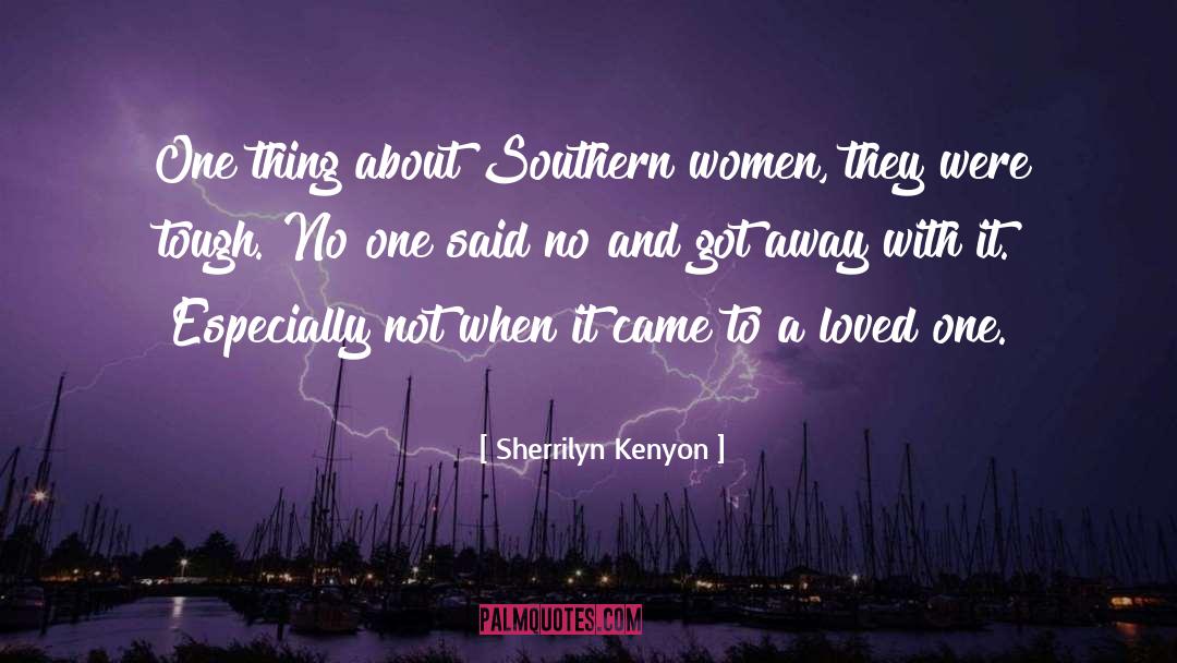 Southern Women quotes by Sherrilyn Kenyon