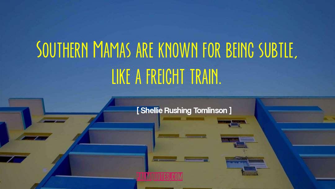 Southern Women quotes by Shellie Rushing Tomlinson