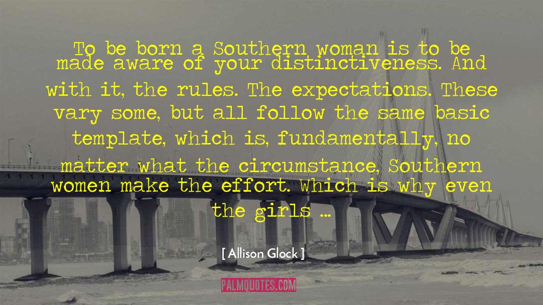 Southern Women quotes by Allison Glock