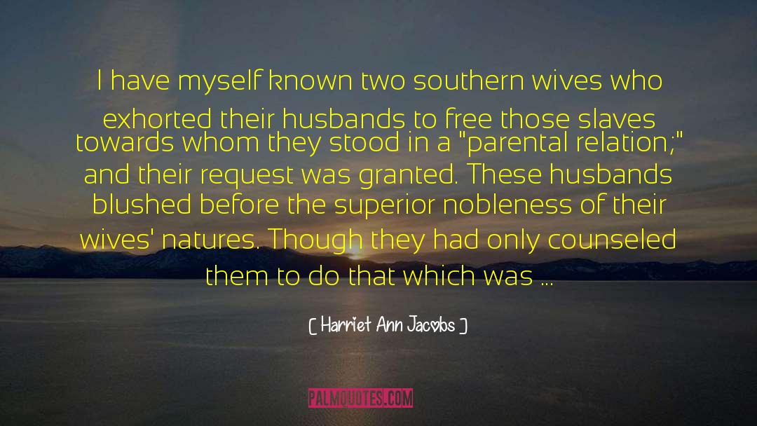 Southern Women quotes by Harriet Ann Jacobs