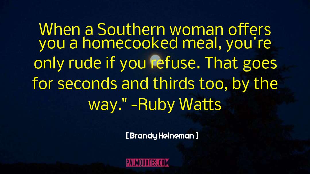 Southern Women quotes by Brandy Heineman