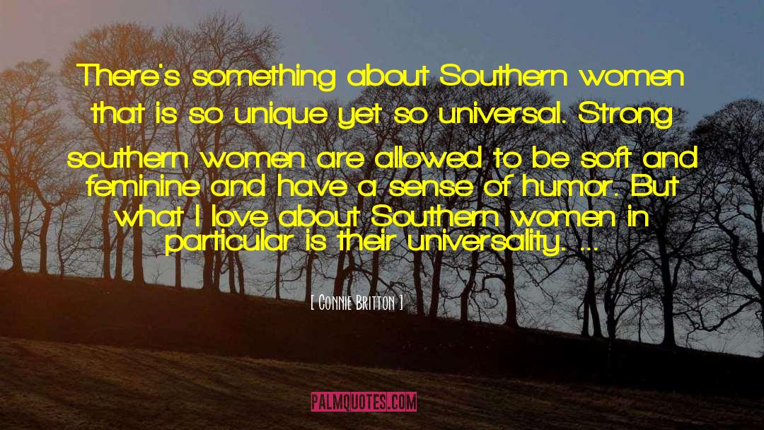 Southern Women quotes by Connie Britton