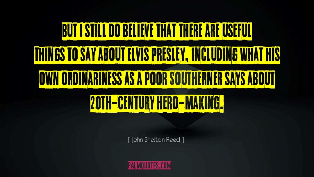 Southerner quotes by John Shelton Reed