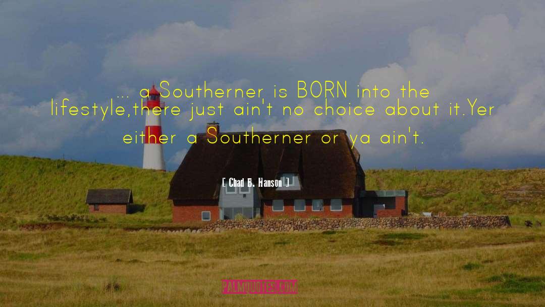 Southerner quotes by Chad B. Hanson
