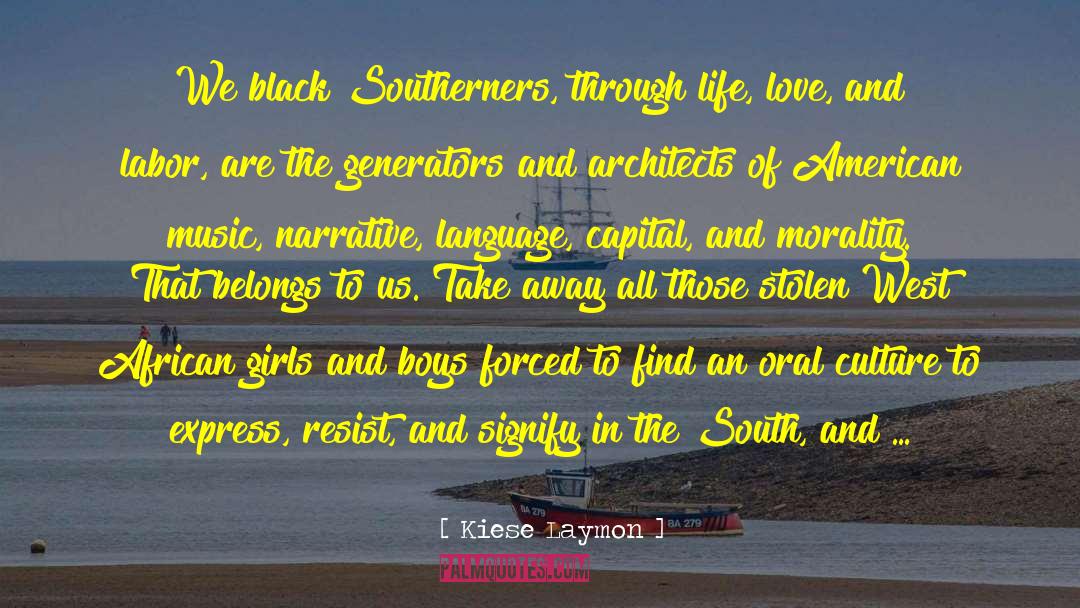 Southerners quotes by Kiese Laymon