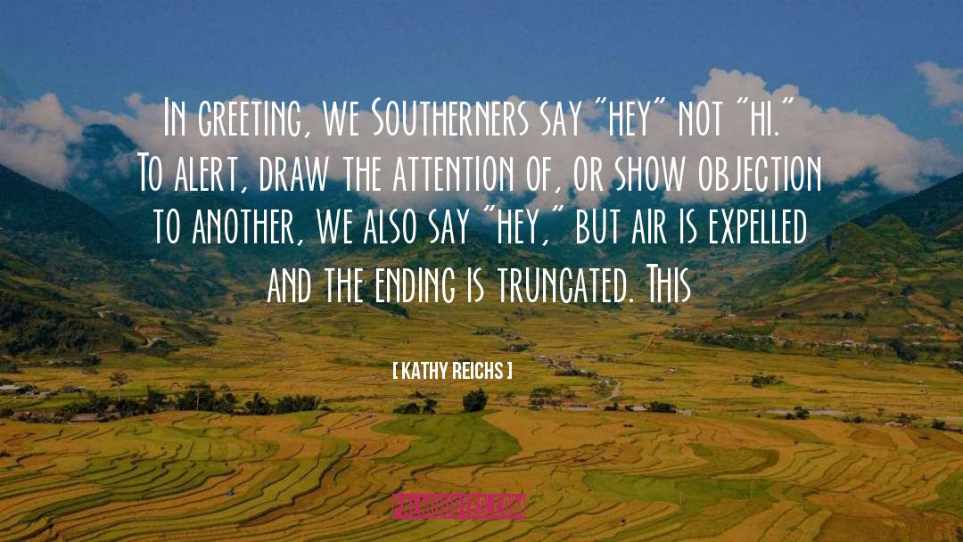 Southerners quotes by Kathy Reichs