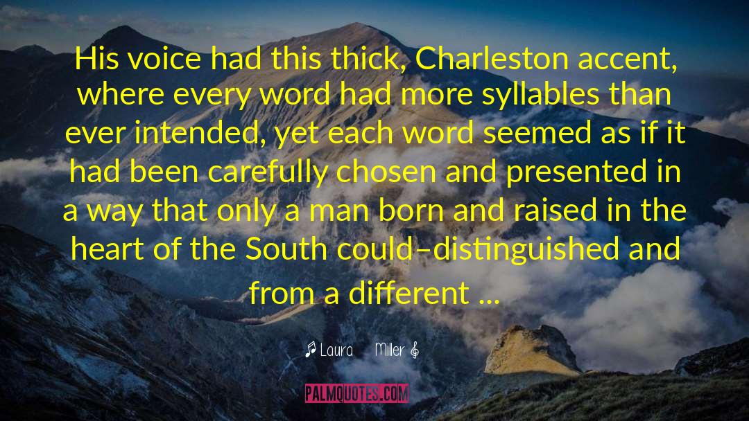 Southerners quotes by Laura     Miller