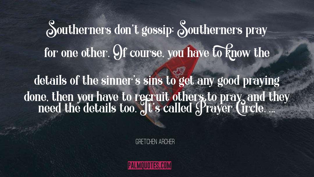 Southerners quotes by Gretchen Archer