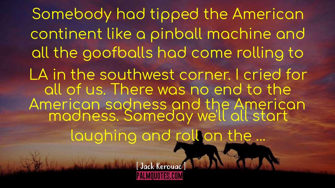 Southwest quotes by Jack Kerouac