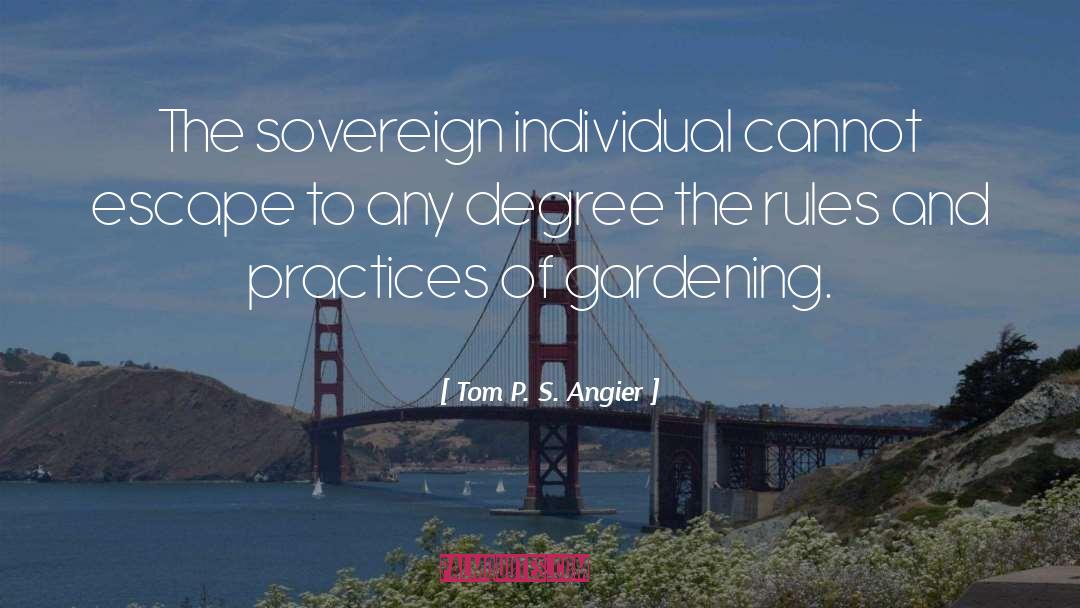 Sovereign quotes by Tom P. S. Angier