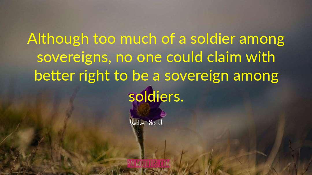 Sovereigns quotes by Walter Scott