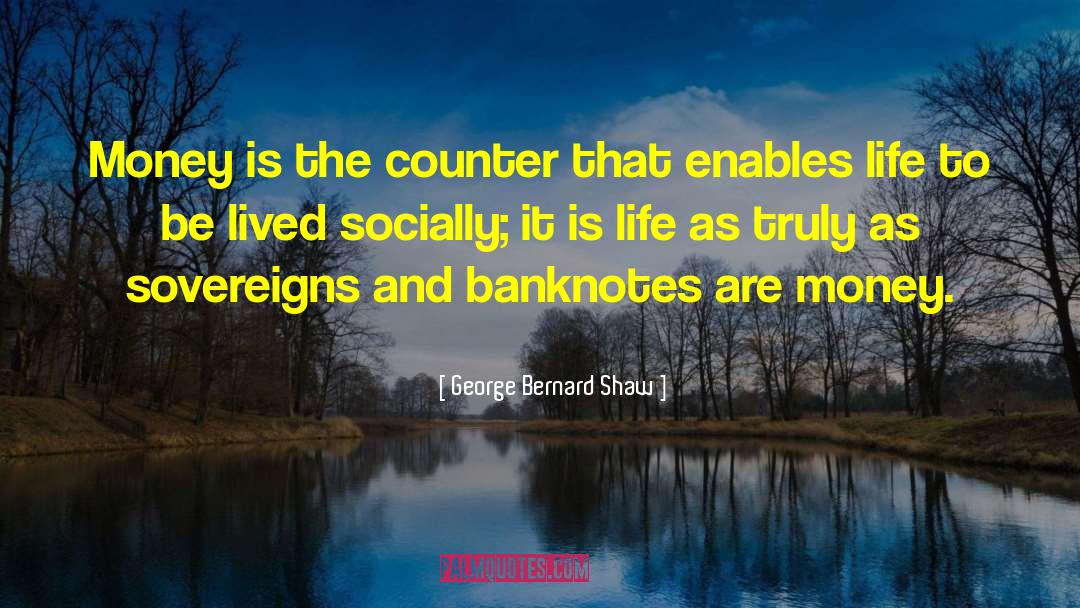 Sovereigns quotes by George Bernard Shaw