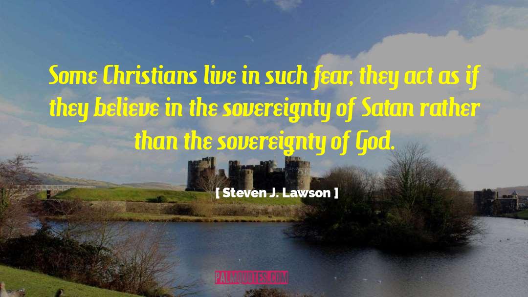 Sovereignty Of God quotes by Steven J. Lawson