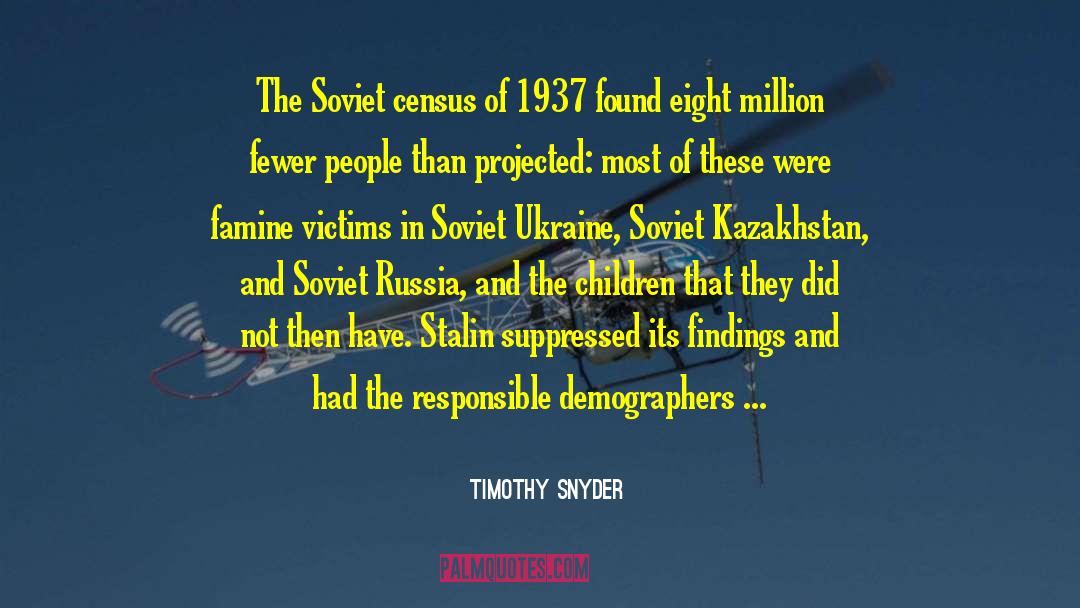 Soviet Russia quotes by Timothy Snyder