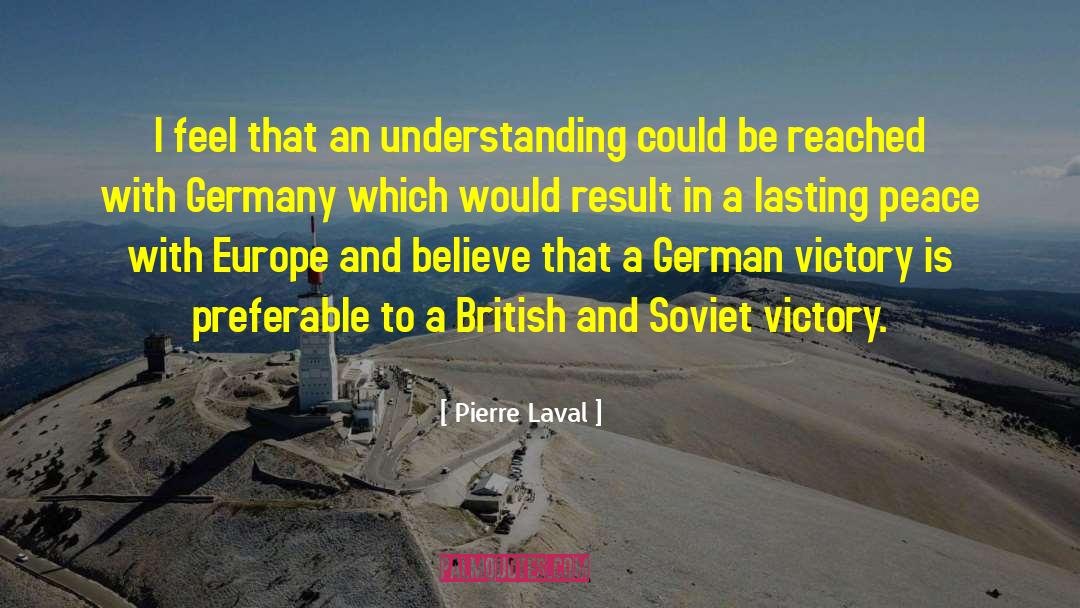 Soviet Russia quotes by Pierre Laval