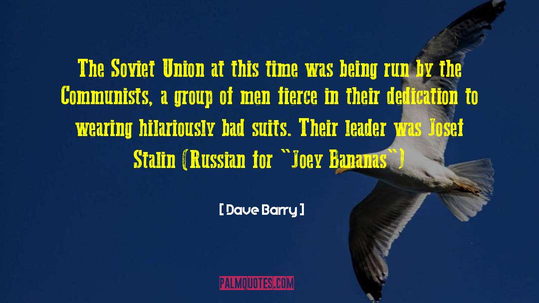 Soviet Union quotes by Dave Barry