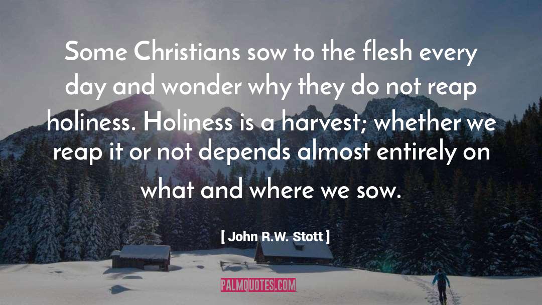 Sow quotes by John R.W. Stott