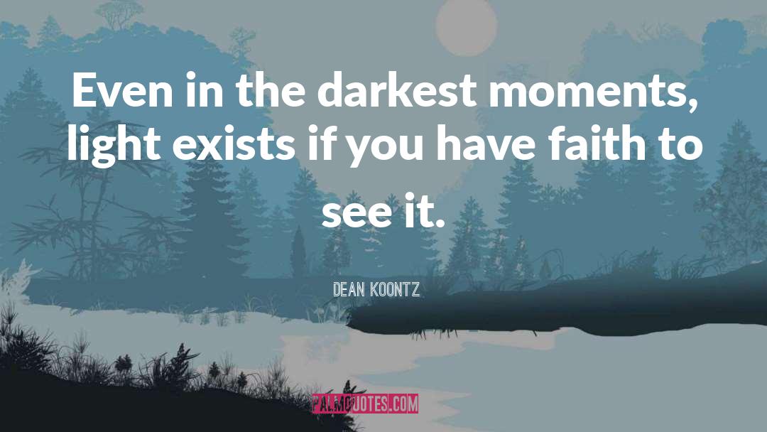 Sow Seeds quotes by Dean Koontz