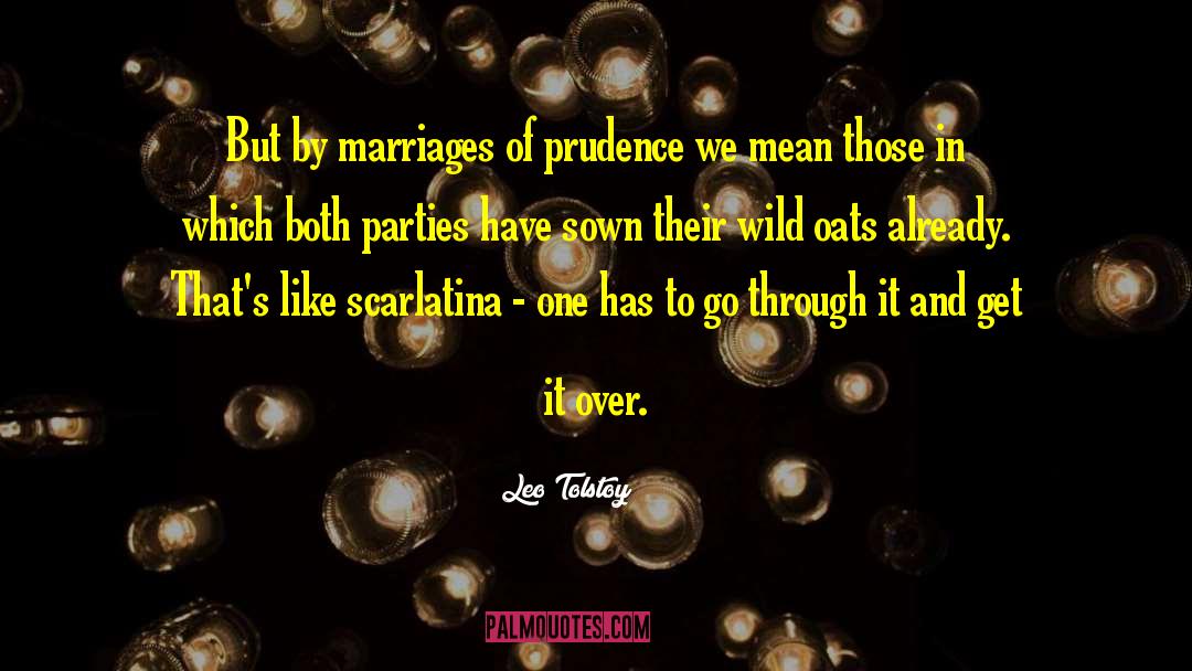 Sow Wild Oats quotes by Leo Tolstoy