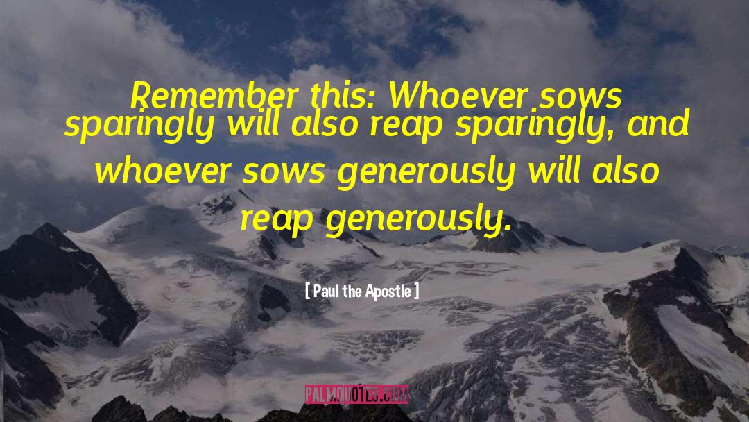 Sowing And Reaping quotes by Paul The Apostle