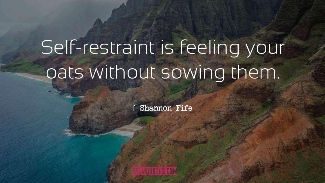 Sowing quotes by Shannon Fife