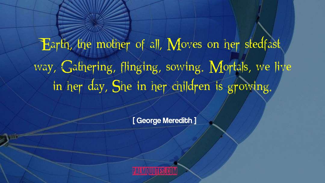 Sowing quotes by George Meredith