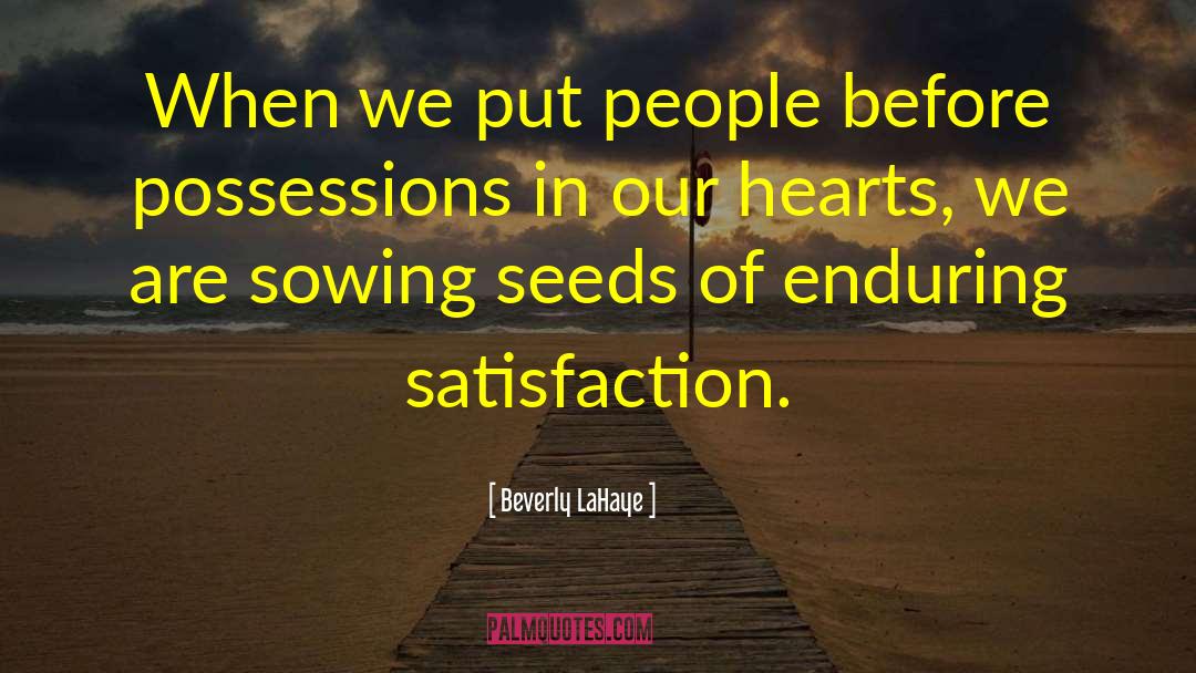 Sowing Seeds quotes by Beverly LaHaye