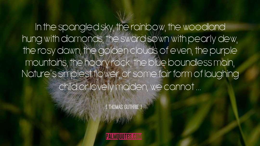 Sown quotes by Thomas Guthrie