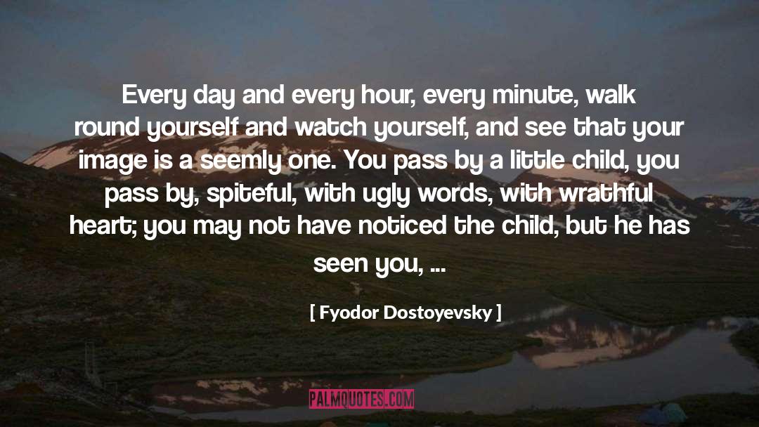 Sown quotes by Fyodor Dostoyevsky