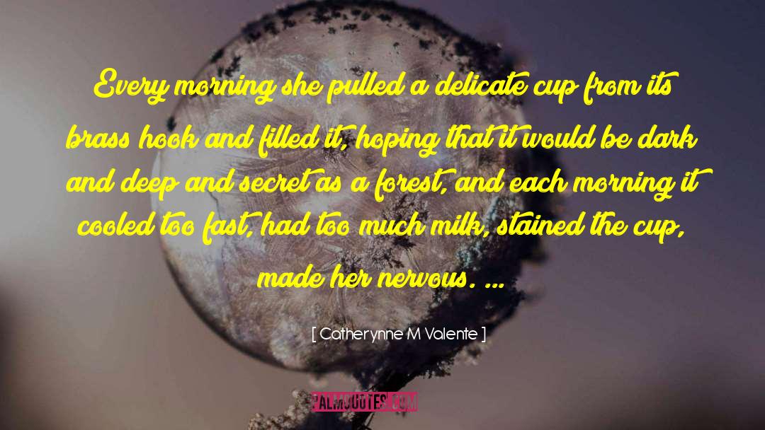Soy Milk quotes by Catherynne M Valente
