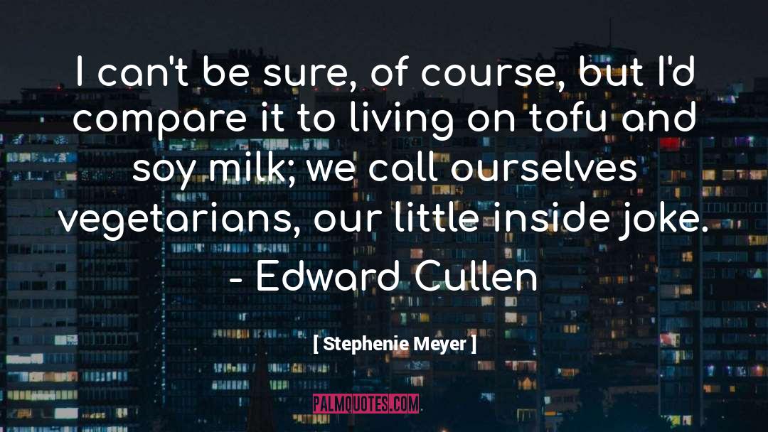 Soy Milk quotes by Stephenie Meyer