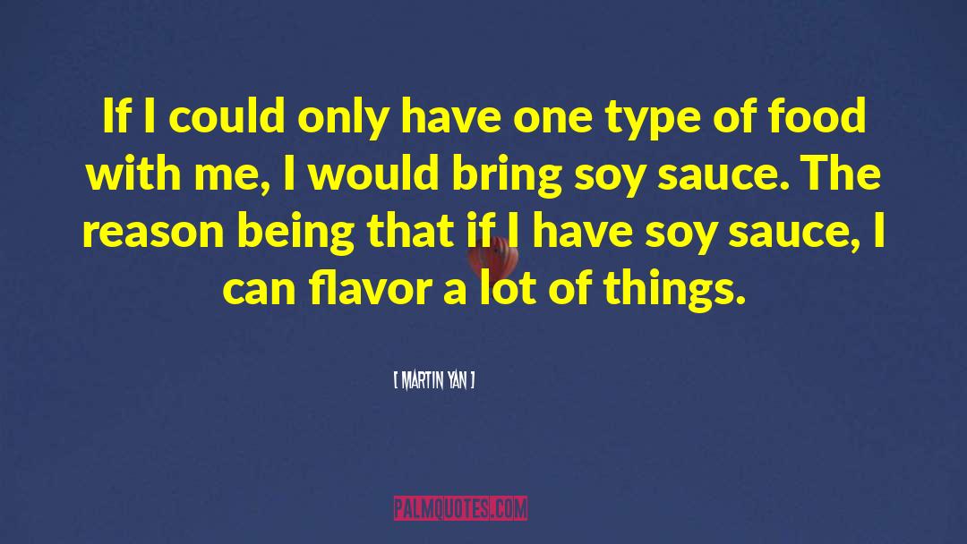 Soy Sauce quotes by Martin Yan