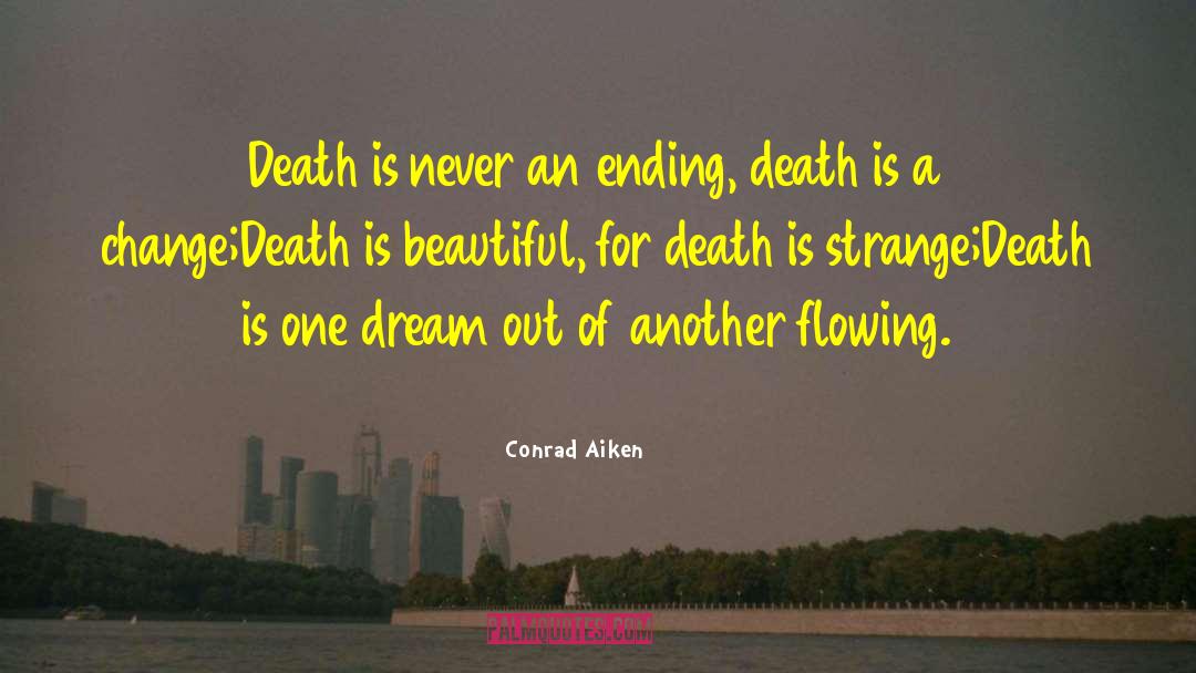 Sp Balasubramaniam Death quotes by Conrad Aiken