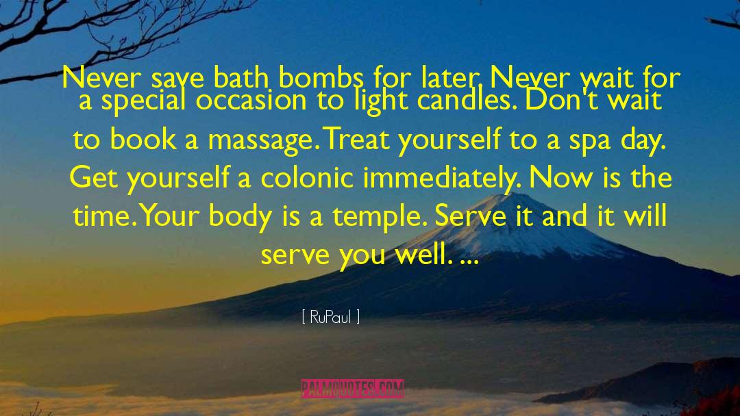 Spa Day quotes by RuPaul