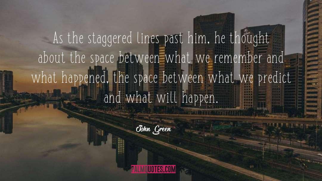 Space Between quotes by John Green