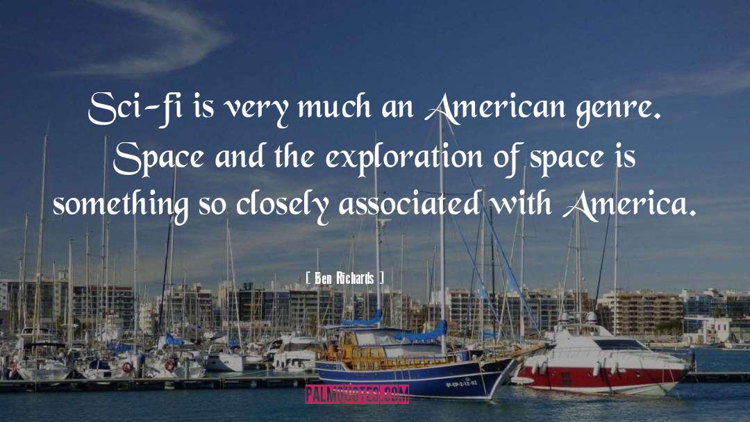Space Exploration quotes by Ben Richards