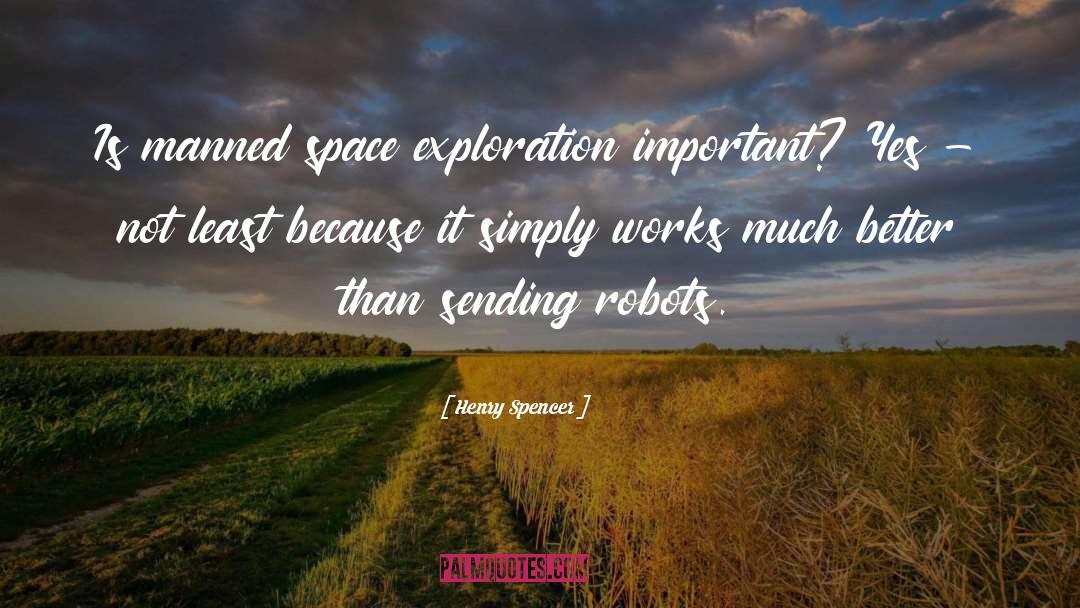 Space Exploration quotes by Henry Spencer