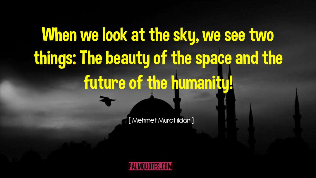 Space Flight quotes by Mehmet Murat Ildan