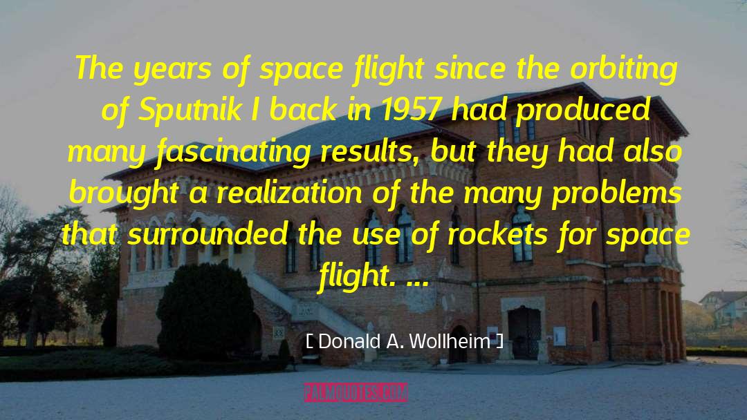 Space Flight quotes by Donald A. Wollheim