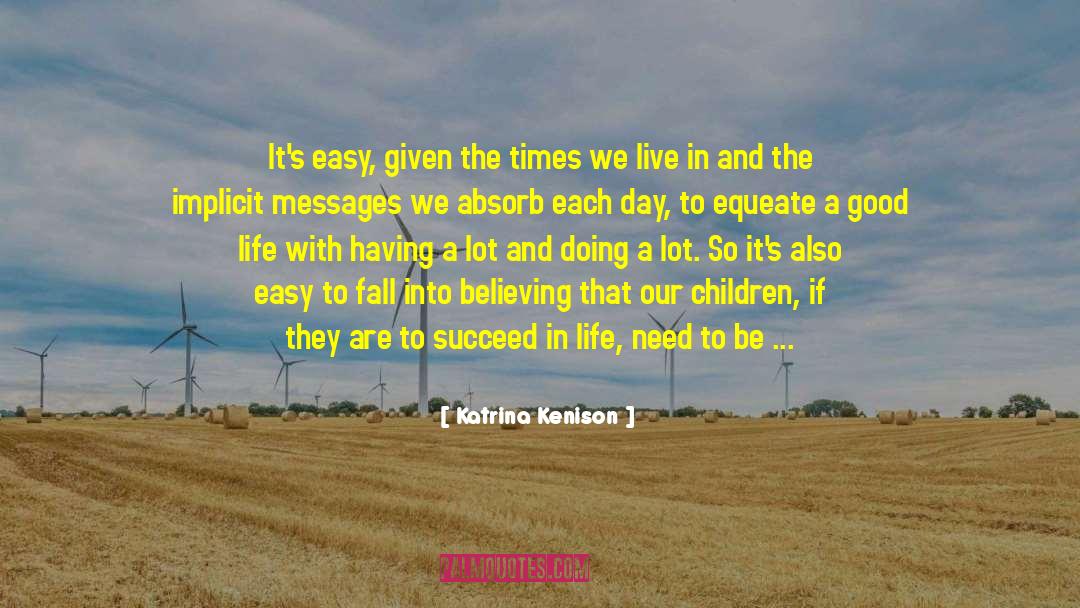 Space In Chains quotes by Katrina Kenison