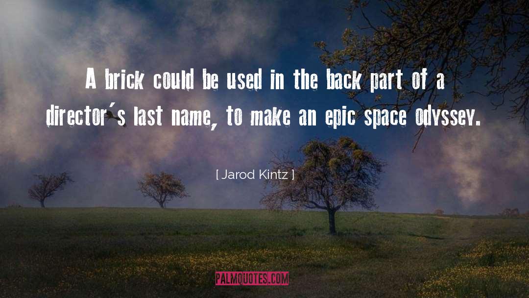 Space Odyssey quotes by Jarod Kintz