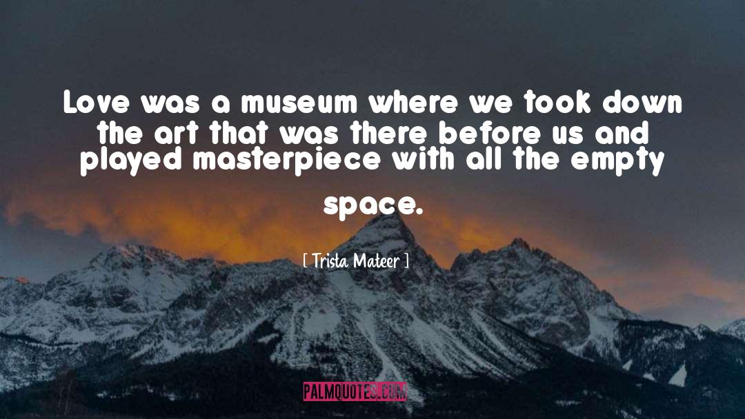 Space quotes by Trista Mateer
