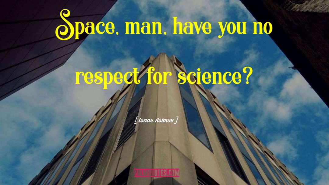 Space Technology quotes by Isaac Asimov
