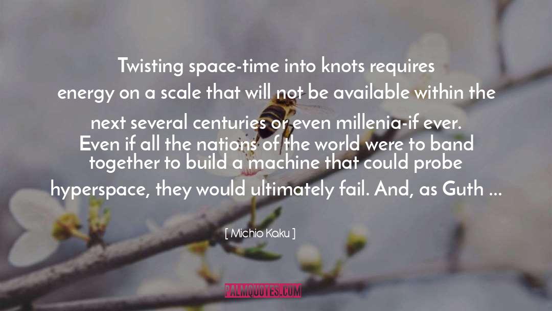 Space Time Quantum Quarks quotes by Michio Kaku